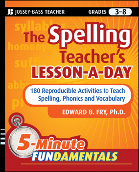 Paperback The Spelling Teacher's Lesson-A-Day, Grades 3-8: 180 Reproducible Activities to Teach Spelling, Phonics, and Vocabulary Book