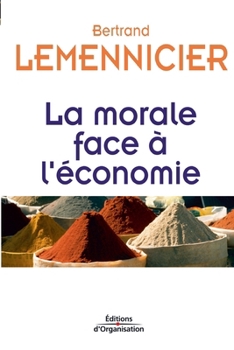 Paperback La morale face à l'économie [French] Book