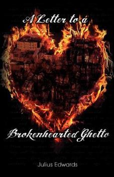 Paperback A Letter to a Brokenhearted Ghetto Book