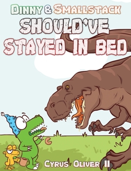 Hardcover Dinny and Smallstack Should've Stayed in Bed Book