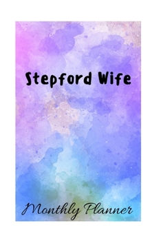 Paperback Stepford Wife: A Monthly PLANNER Book