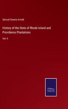 Hardcover History of the State of Rhode Island and Providence Plantations: Vol. II Book