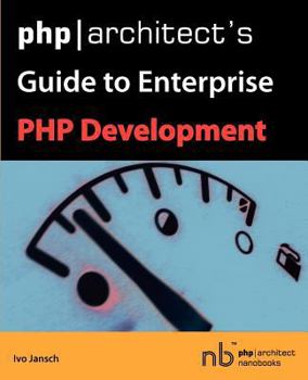 Paperback PHP/Architect's Guide to Enterprise PHP Development Book