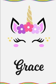 Grace: Personalized Unicorn Journal Gift | 6 x 9 Sized, 100 Pages | Custom Unicorn Journal | Personalized Notebook | Custom Name Notebook | Bespoke Journal | Journals to Write In for Girls