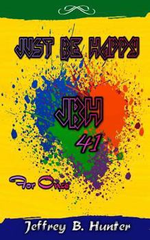 Just Be Happy "JBH 41" For Once