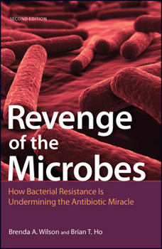 Paperback Revenge of the Microbes: How Bacterial Resistance Is Undermining the Antibiotic Miracle Book