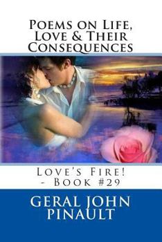Paperback Poems on Life, Love & Their Consequences: Love's Fire! - Book #29 Book