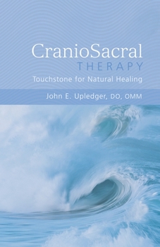 Paperback Craniosacral Therapy: Touchstone for Natural Healing: Touchstone for Natural Healing Book