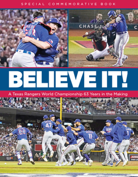 Paperback Believe It! a Texas Rangers World Championship 63 Years in the Making Book