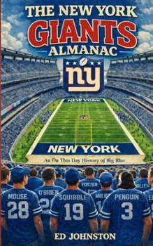 The New York Giants Almanac: An on this Day History of Big Blue