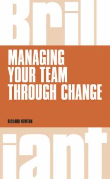 Paperback Managing Your Team Through Change Book