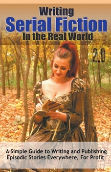 Paperback Writing Serial Fiction In the Real World 2.0 Book