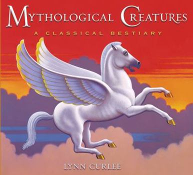 Hardcover Mythological Creatures: A Classical Bestiary Book