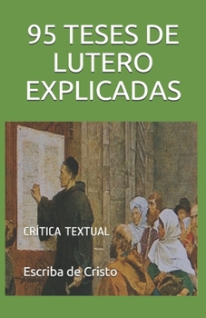 Paperback 95 Teses de Lutero Explicadas: Cr?tica Textual [Portuguese] Book