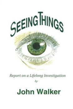 Paperback Seeing Things: Report on a Lifelong Investigation Book