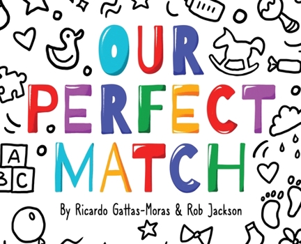 Hardcover Our Perfect Match: Daddy and Mommy Book