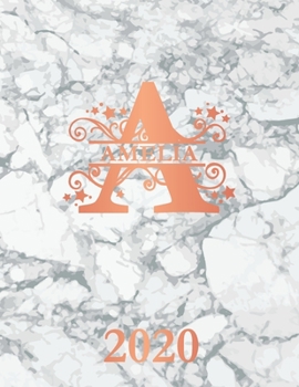 Paperback Amelia: 2020. Personalized Name Weekly Planner 2020. Monogram Letter A Notebook Diary. White Marble & Rose Gold Cover. Dateboo Book