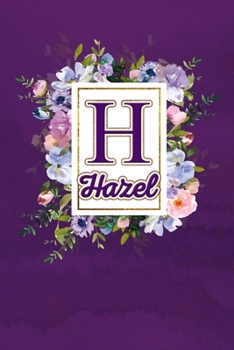 H - Hazel: Monogram initial H for Hazel notebook / Journal: Personalized Name Letter gifts for girls, women & men : School gifts for kids & teachers ... 6x9 Classy Purple Gold Floral Mosaic Finish)