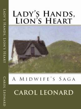 Paperback Lady's Hands, Lion's Heart- A Midwife's Saga Book