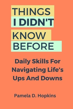 Paperback Things I Didn't Know Before: Daily skills for navigating life's ups and downs [Large Print] Book