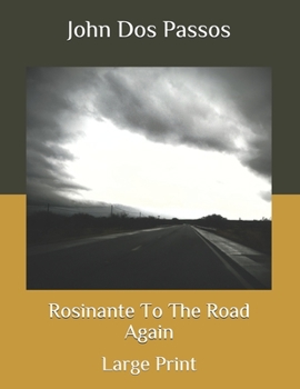 Paperback Rosinante To The Road Again: Large Print Book