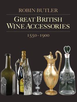 Paperback Great British Wine Accessories 1550-1900 Book