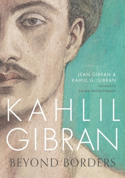 Hardcover Kahlil Gibran: Beyond Borders Book
