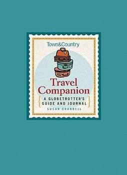 Hardcover Town & Country Travel Companion: A Globetrotter's Guide and Journal Book