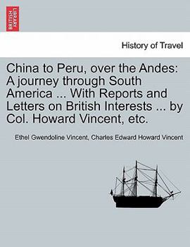 China to Peru, Over the Andes a Journey Through South America