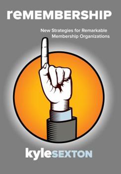 Paperback Remembership: New Strategies for Remarkable Organizations Book