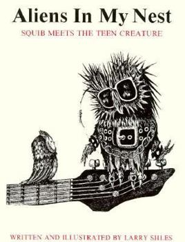 Paperback Aliens in My Nest: Squib Meets the Teen Creature Book