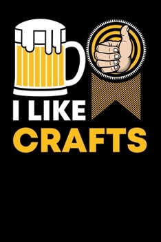 Paperback I Like Crafts: 120 Pages I 6x9 I Monthly Planner I Funny Brewery & Crafting Gifts I Pale Ale Book