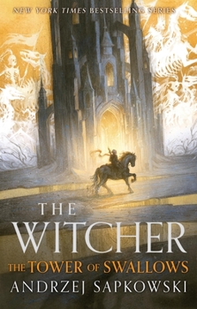The Tower of Swallows - Book #4 of the Witcher (Publication Order)