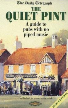 Paperback The Quiet Pint: A Guide to Pubs with No Piped Music Book