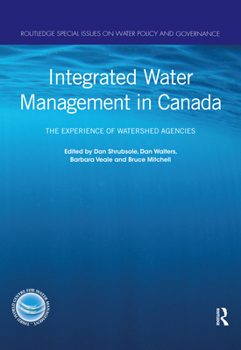 Paperback Integrated Water Management in Canada: The Experience of Watershed Agencies Book