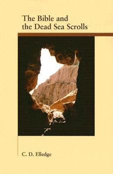 The Bible And the Dead Sea Scrolls (Archaeology and Biblical Studies) - Book #14 of the Archaeology and Biblical Studies