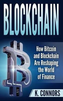 Paperback Blockchain: How Bitcoin and Blockchain Are Reshaping the World of Finance Book