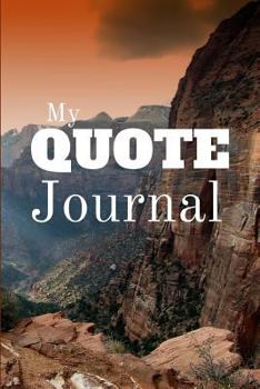 Paperback My Quote Journal: A Voyage of Personal Reflection, Introspection & Self-Discovery Book