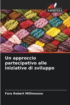 Un approccio partecipativo alle iniziative di sviluppo (Italian Edition)