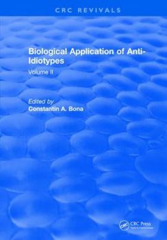 Hardcover Biological Application of Anti-Idiotypes: Volume II Book