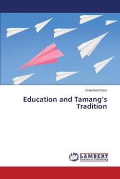 Paperback Education and Tamang's Tradition Book