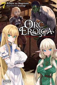 Orc Eroica, Vol. 7 (light novel): Conjecture Chronicles (Orc Eroica (light novel))