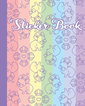 Paperback Sticker Book: Permanent Blank Sticker Collection Book Girls with Pug Dogs and Rainbow Stripes, Album with White 8x10 Inch Pages for Book