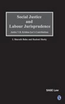 Social Justice and Labour Jurisprudence: Justice V.R. Krishna Iyer's Contributions