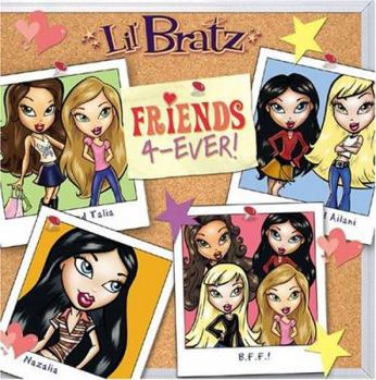 Paperback L'il Bratz: Friends 4-Ever! Book