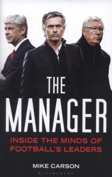 The Manager: Inside the Minds of Football's Leaders