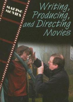 Library Binding Writing, Producing, and Directing Movies Book