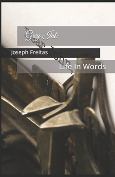 Paperback Grey Ink: Life In Words Book