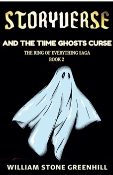 Paperback Storyverse and the Time Ghosts Curse Book