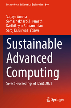 Paperback Sustainable Advanced Computing: Select Proceedings of Icsac 2021 Book